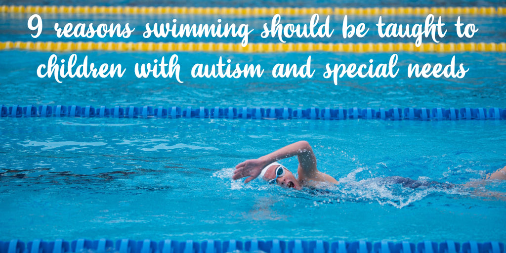 9 Reasons Swimming should be taught to Children with Autism and Special needs