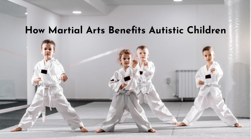 Breaking Barriers: How Martial Arts Benefits Autistic Children