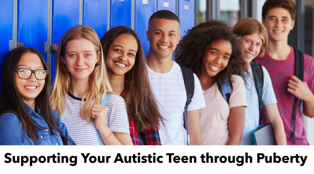 Supporting Your Autistic Teen through Puberty: A Guide for Parents and Caregivers