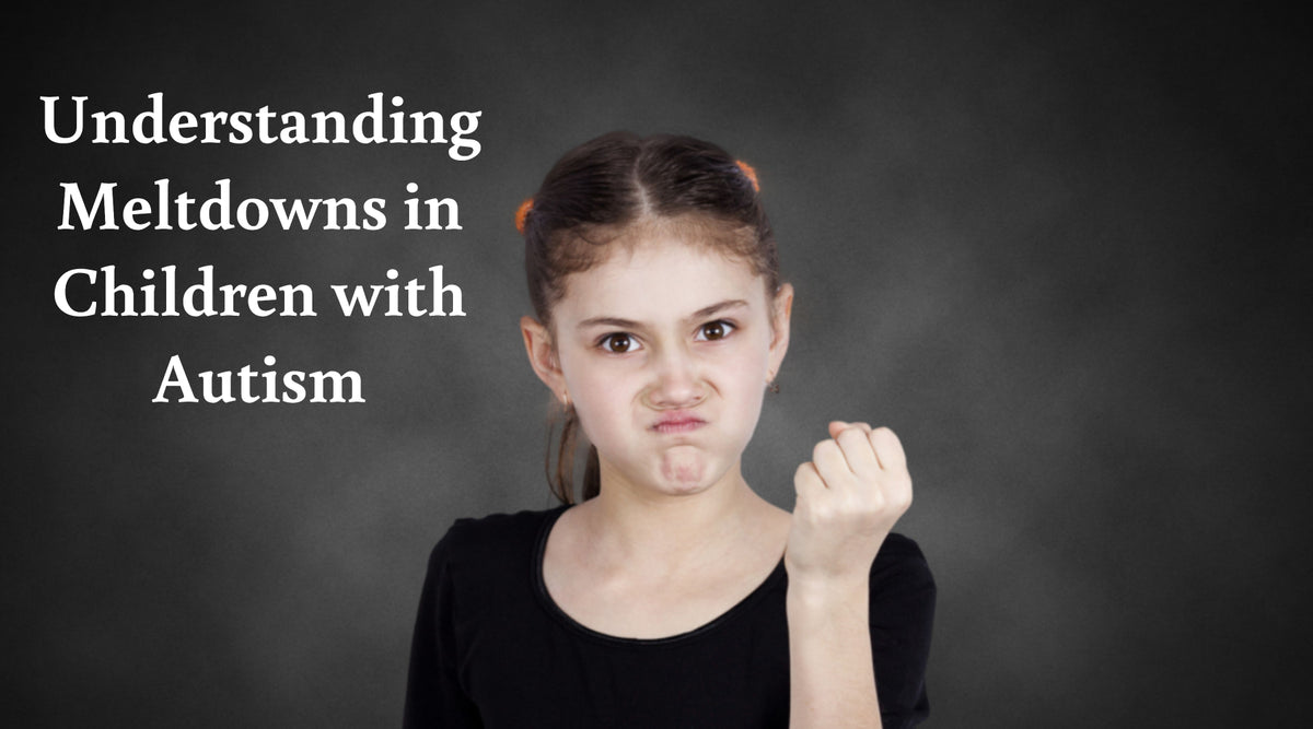 Understanding Meltdowns in Children with Autism – Different Not Less