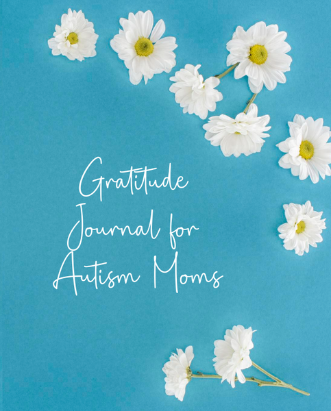 Gratitude Journal for Autism Moms 
