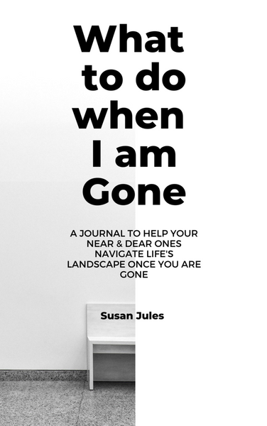 What to do when I am gone - Susan Jules